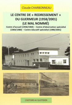 Le centre de « redressement » du Guermeur